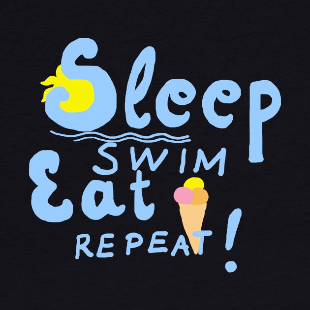 Sleep,swim,eat,repeat! Blue font by marahhoma